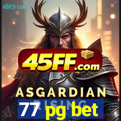 77 pg bet
